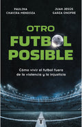 Otro futbol posible - Paulina Chavira
